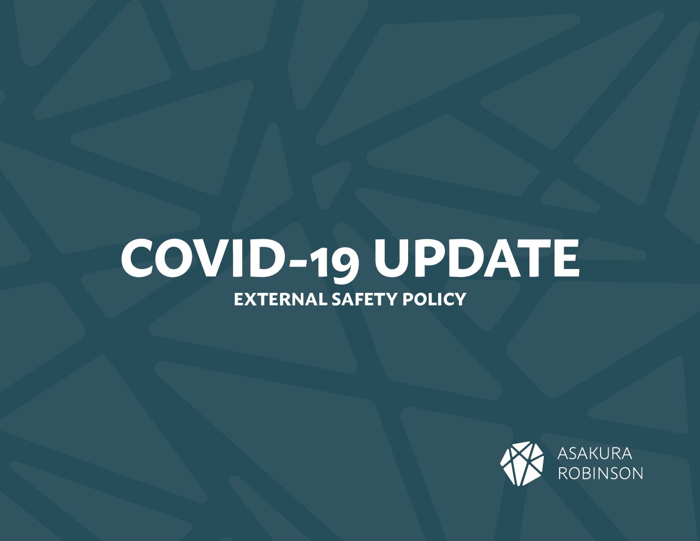 COVID-19 Update: External Safety Policy